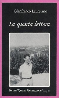Gianfranco Lauretano - La quarta lettera